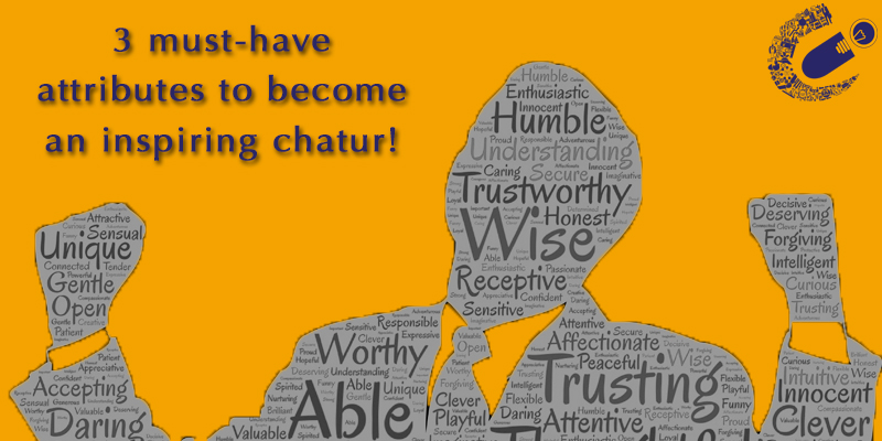 3-must-have-attributes-to-become-an-inspiring-chatu